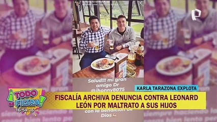 Leonard León: archivan denuncia de Karla Tarazona por maltrato psicológico a sus hijos