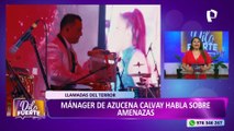 Azucena Calvay denuncia amenazas de muerte por parte de extorsionadores