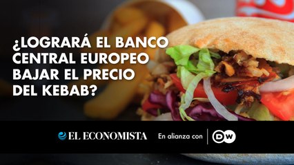 ¿Logrará el Banco Central Europeo bajar el precio del kebab?