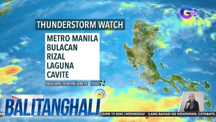 Nakataas ngayon ang thunderstorm watch sa Metro Manila at ilang karatig probinsya | Balitanghali