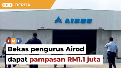 Dipecat secara tak adil, bekas pengurus Airod dapat pampasan RM1.1 juta