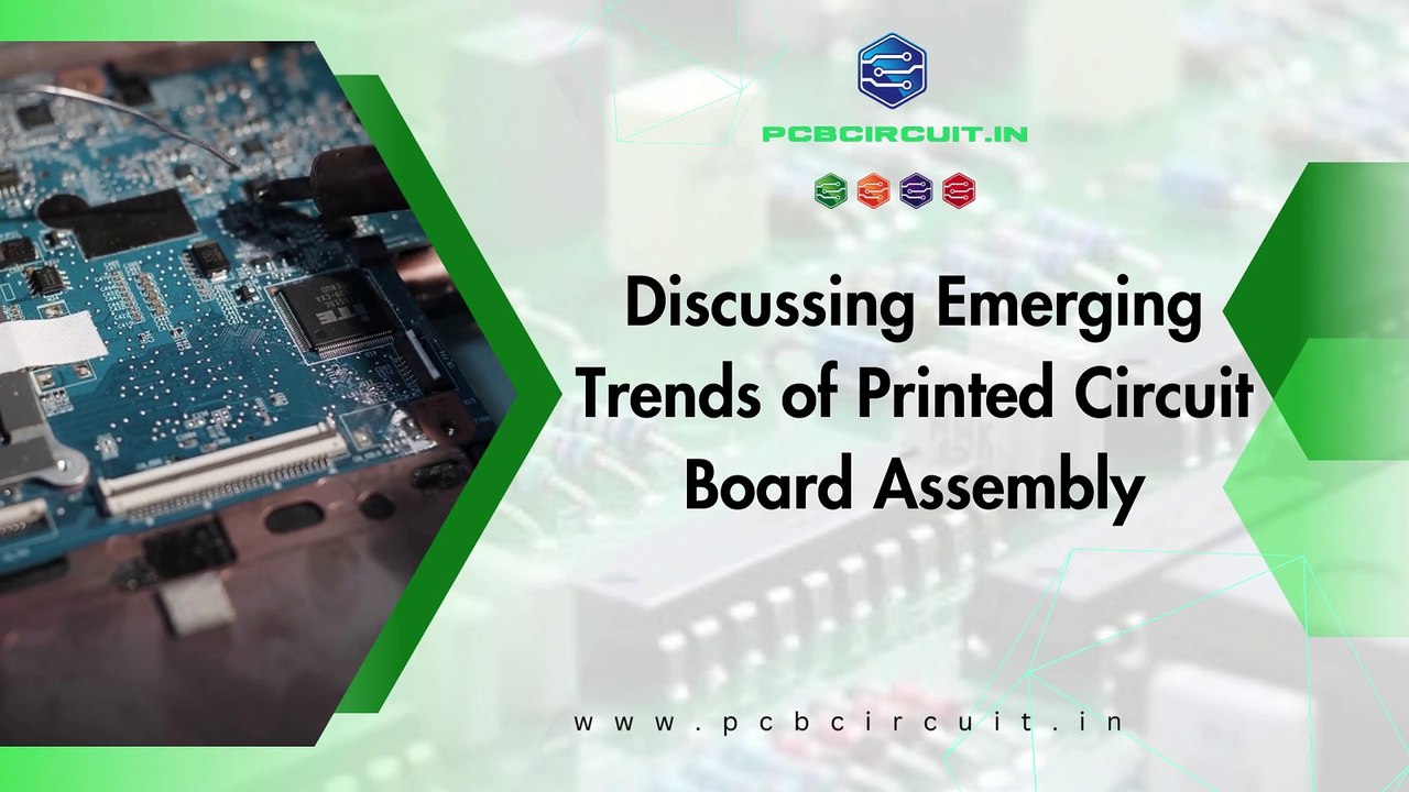 Discussing Emerging Trends of Printed Circuit Board Assembly