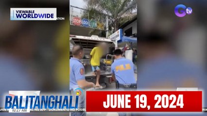 Balitanghali Express: June 19, 2024