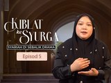 Adam adalah anak Fakhri. Betul atau fitnah?  - Syariah Di Sebalik Drama | Kiblat Ke Syurga | EP5