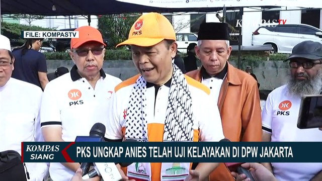 PKS Sebut Anies Baswedan Telah Jalani Uji Kelayakan di DPW Jakarta