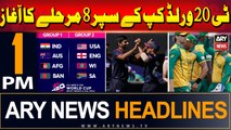 ARY News 1 PM Headlines | 19th June 2024 | T20 World Cup - Super 8