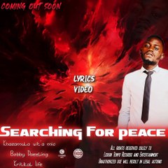 Searching for Peace - Khazamula wit'a mic x Bobby Dazzling