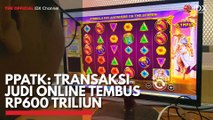 PPATK: Transaksi Judi Online Tembus Rp600 Triliun