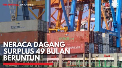 Neraca Dagang Surplus 49 Bulan Beruntun