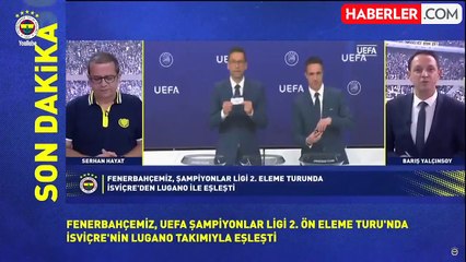 Şampiyonlar Ligi'nde kura heyecanı! Fenerbahçe'nin 2.Ön Eleme Turu'ndaki rakibi Lugano oldu