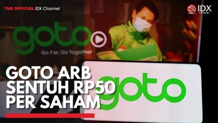 GOTO ARB Sentuh Rp50 per Saham