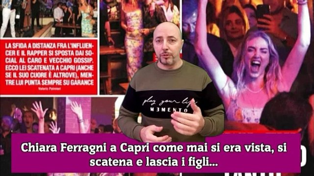Chiara Ferragni a Capri come mai si era vista, si scatena e lascia i figli...