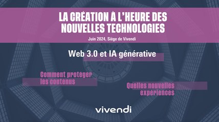 La création à l'heure des nouvelles technologies - Web 3.0 & IA Générative