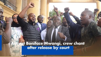 Activist Boniface Mwangi, crew chant after release by court