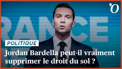Législatives: Jordan Bardella peut-il vraiment supprimer le droit du sol?