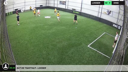 But de Timothé P - LOOSER