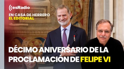 Editorial Luis Herrero: El Rey "reafirma con entusiasmo" su "compromiso de total entrega a España"
