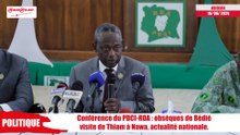 Conférence du PDCI-RDA - obsèques de Bédié visite de Thiam à Nawa, actualité nationale.