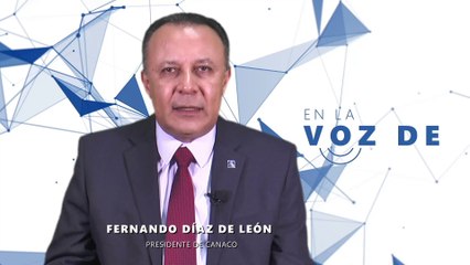 En la voz de Fernando9 Díaz de León, CANACO llama a la unidad y trabajo en conjunto