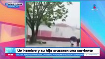 VIDEO: Hombre e hijo cruzan corriente de agua