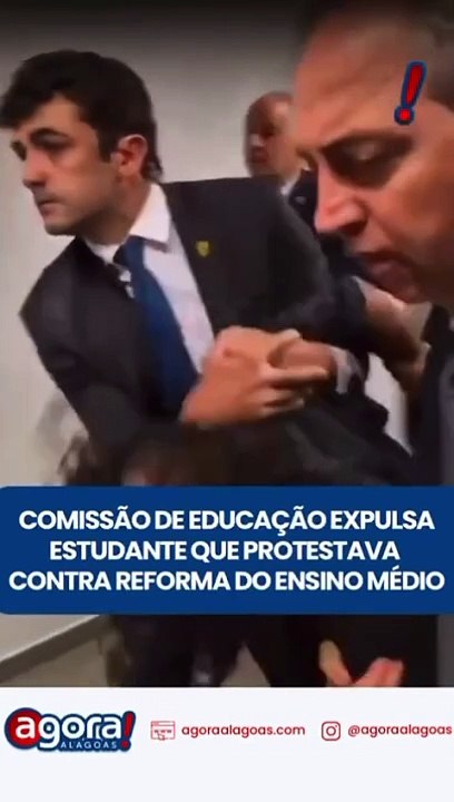 COMISSÃO DE EDUCAÇÃO EXPULSA ESTUDANTE QUE PROTESTAVA CONTRA REFORMA DO ENSINO MÉDIO