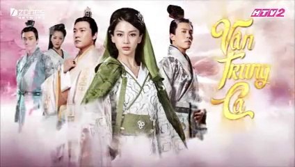Tập 8 - Vân Trung Ca (Lồng tiếng)_DV Lục Nghị, Angelababy