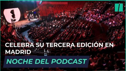 LA GRAN NOCHE DEL PODCAST CELEBRA SU TERCERA EDICIÓN EN MADRID