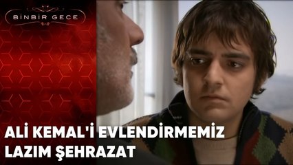 Ali Kemal'i Evlendirmemiz Lazım Şehrazat | 54.Bölüm