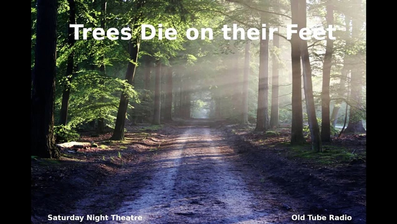 Trees Die on their Feet by Alejandro Casona. BBC RADIO DRAMA