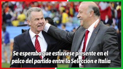 Vicente del Bosque No Asistirá al Partido España vs Italia ⚽