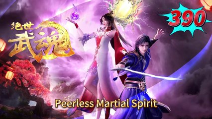 Peerless Martial Spirit episode 390 | Multi Sub | Anime 3D | Daily Animation