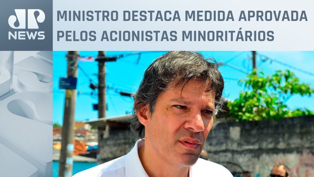 Haddad agradece Petrobras por acordo de dívidas