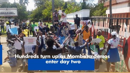 Hundreds turn up as Mombasa demos enter day two