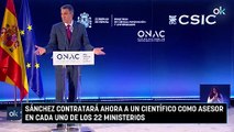 Sánchez contratará ahora a un científico como asesor en cada uno de los 22 ministerios
