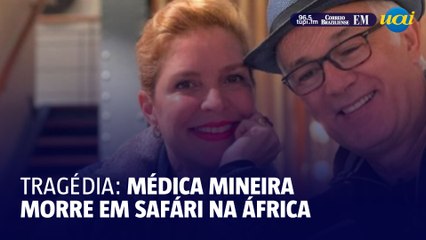 Médica mineira morre durante safári na África