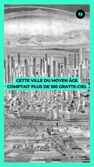   Cette ville du Moyen  Age comptait plus de 100 gratte-ciel ? ️