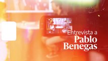 Entrevista a PABLO BENEGAS [COMPLETA]