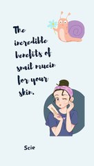 Benefits of Snail Mucin for your Skin | Science Samhita