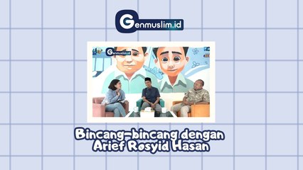 Bincang-bincang dengan Arief Rosyid Hasan