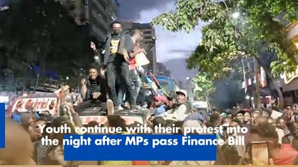Youth continue with their protest into the night after MPs pass Finance Bill