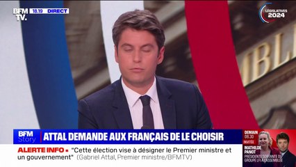 Gabriel Attal: "Quel que soit le camp qui sera élu, il y aura un avant et un après"