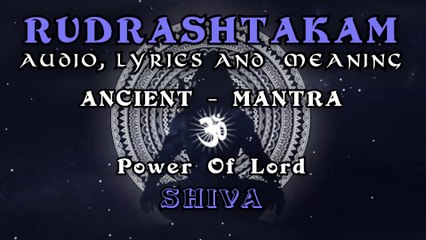 Close Your Eyes and Feel the Power of RUDRASHTAKAM - Lyrics, Meaning _ Ancient Mantra of LORD SHIVA