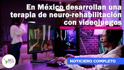 En México desarrollan una terapia de neuro-rehabilitación con videojuegos | 202 | 17 - 23 junio 2024