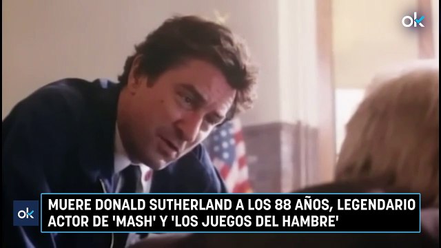 Muere Donald Sutherland a los 88 años, legendario actor de 'MASH' y 'Los juegos del hambre'