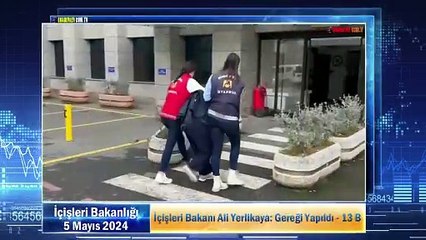 İçişleri Bakanı Ali Yerlikaya: Gereği Yapıldı - 13 B