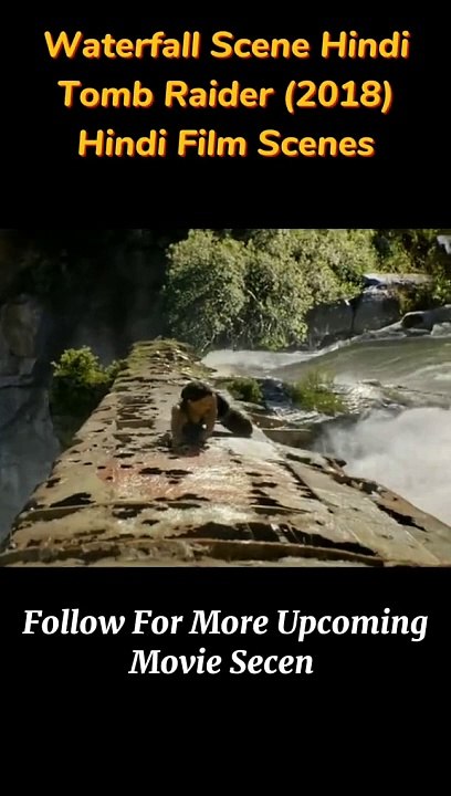 Waterfall Scene Hindi_Tomb Raider  (2018) Hindi Film Scenes  #viral #hollywood #hindimovie  #dubbed #tombrider  #tiktokseriesearningplatform  #movieclips #actionmovie  #tiktokshortfilm #bollywood  33K  movies clips in hindi  moies best scene  157  movies