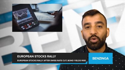 European Stocks Rally After Swiss National Bank Cuts Interest Rates. US, Germany, and Britain See Increase in Bond Yields.