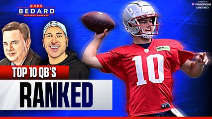 Top 10 QB rankings reaction | Greg Bedard Patriots Podcast