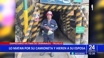 Trujillo: Empresario es asesinado por delincuentes durante intento de robo de su camioneta