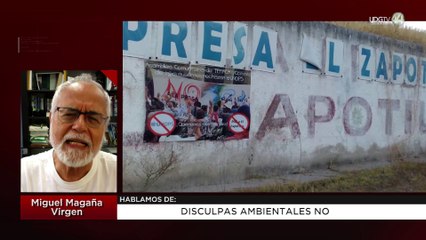 Disculpas ambientales no: Miguel Magaña